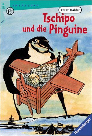 Franz Hohler - Tschipo und die Pinguine: Band 2 (Ravensburger Taschenbücher) - Preis vom 05.10.2026 03:47:11 h