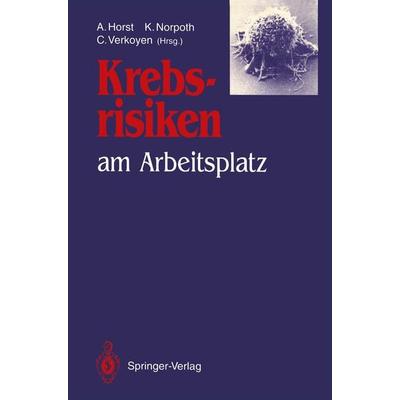 Krebsrisiken am Arbeitsplatz, Taschenbuch von , Springer Berlin, 978-3-540-54862-1