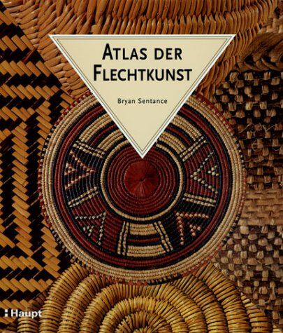 Bryan Sentance - Atlas der Flechtkunst - Preis vom 18.10.2026 15:28:09 h