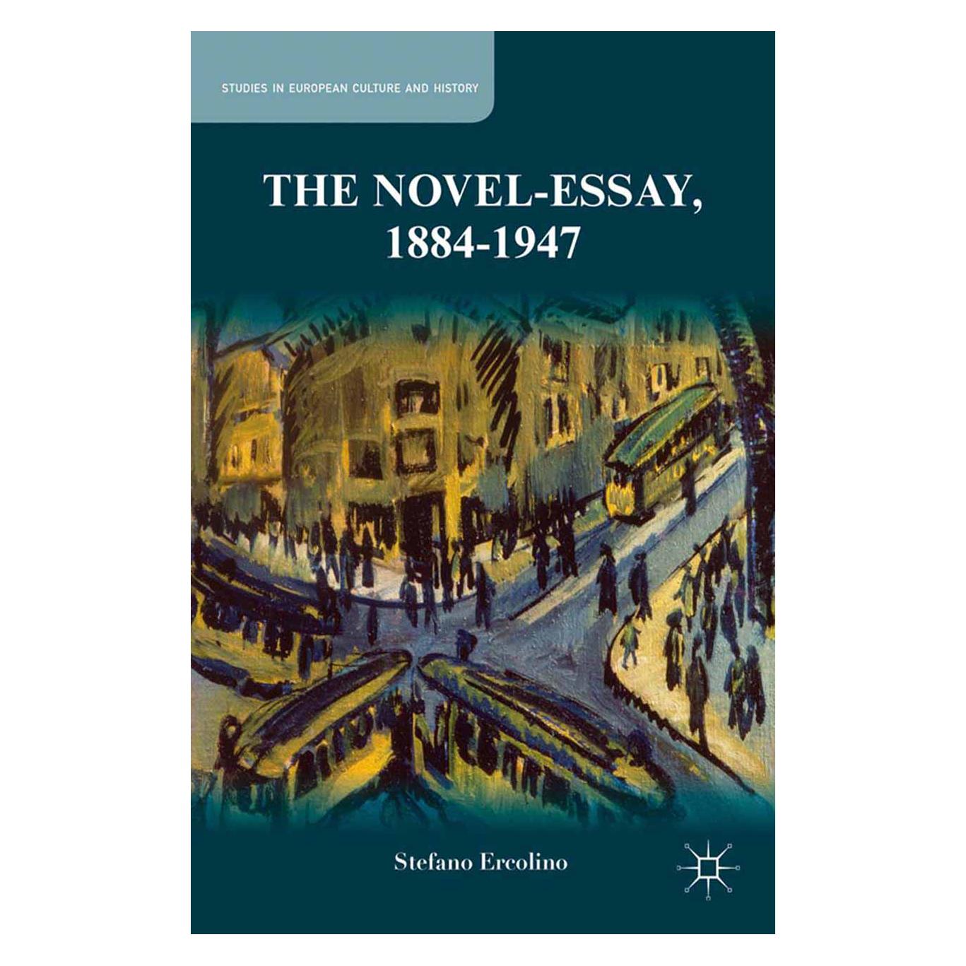 Springer The Novel-Essay, 1884-1947 (Englisch, Softcover, S Ercolino, S. Ercolino, S.tefano Ercolino) (55812739)