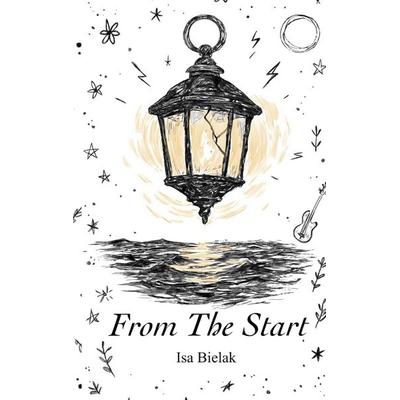From The Start, Taschenbuch von Isa Bielak, BoD – Books on Demand, 978-3-696-36795-4