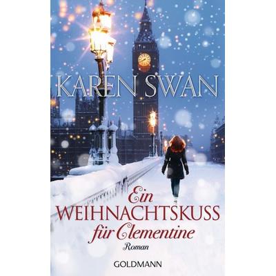 Ein Weihnachtskuss für Clementine, Taschenbuch von Karen Swan, Goldmann