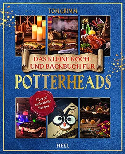 Tom Grimm - Das kleine Koch- und Backbuch für Potterheads - Das inoffizielle Harry Potter Koch- und Backbuch: Über 50 zauberhaufte Rezepte - Preis vom 13.10.2026 11:25:28 h