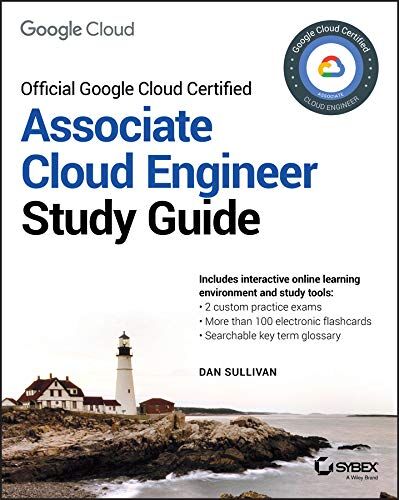 Dan Sullivan - Official Google Cloud Certified Associate Cloud Engineer Study Guide - Preis vom 09.10.2026 07:28:09 h