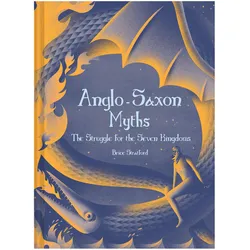Anglo-Saxon Myths, Belletristik von Brice Stratford
