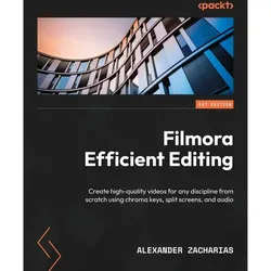 Filmora Efficient Editing, Ratgeber von Alexander Zacharias