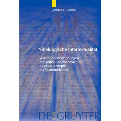 Nibelungische Intertextualität, Gebundene Ausgabe von Gunda Lange, De Gruyter, 978-3-11-022141-1