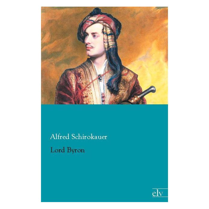 Europäischer Literaturverlag Lord Byron (Deutsch, Alfred Schirokauer) (55501755)