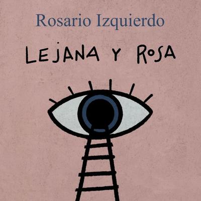 Lejana y rosa - Rosario Izquierdo, Audio, 9789152153468