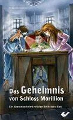 Anke Hillebrenner - Das Geheimnis von Schloss Morillion: Ein Abenteuerkrimi mit den Rothstein-Kids - Preis vom 13.10.2026 19:28:25 h