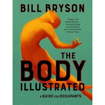 The Body Illustrated, Gebundene Ausgabe von Bill Bryson, Transworld Publ. Ltd UK, 978-0-85752-769-1