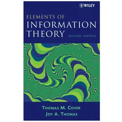 Elements of Information Theory, Fachbücher von Thomas M. Cover, Joy A. Thomas