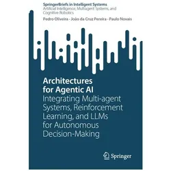 Architectures for Agentic AI, Fachbücher von Joo Oliveira, João da Cruz Pereira, Paulo Novais, Pedro Oliveira