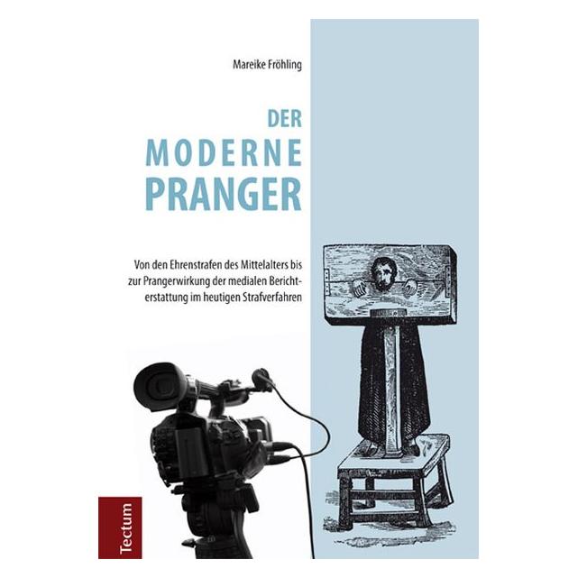 Tectum Fröhling:Der moderne Pranger (Deutsch, Hardcover, Mareike Fröhling) (67977519)