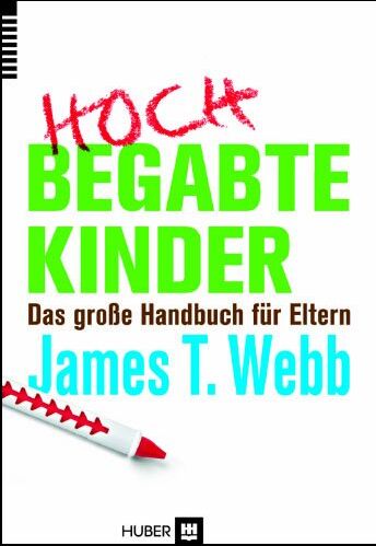 Webb, James T. - Hochbegabte Kinder: Das große Handbuch für Eltern - Preis vom 10.10.2026 11:48:34 h