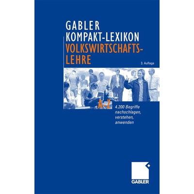 Gabler Kompakt-Lexikon Volkswirtschaftslehre, Taschenbuch von Dirk Piekenbrock, Betriebswirtschaftlicher Verlag Gabler, 978-3-409-31803-7