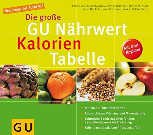 Elmadfa, Prof. Dr. Ibrahim - große GU Nähwert-Kalorien-Tabelle. GU Tabellen - Preis vom 09.10.2026 07:28:09 h