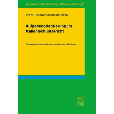 Aufgabenorientierung im Italienischunterricht, Taschenbuch von , Narr Francke Attempto, 978-3-8233-8509-7