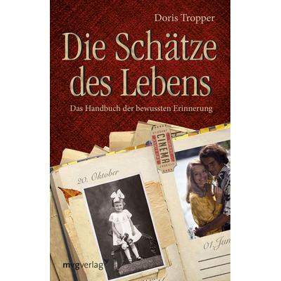 Die Schätze des Lebens, Taschenbuch von Doris Tropper, Mvg, 978-3-86882-487-2