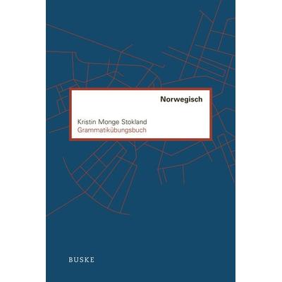Grammatikübungsbuch Norwegisch, Taschenbuch von Kristin Monge Stokland, Buske, H, 978-3-96769-424-6