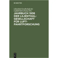 Jahrbuch 1936 der Lilienthal-Gesellschaft für Luftfahrtforschung, Fachbücher von Lilienthal-Gesellschaft für Luftfahrtforschung