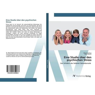 Eine Studie über den psychischen Stress, Taschenbuch von Bharti Rathore,Arun Solanki, AV Akademikerverlag, 978-620-0-65908-8
