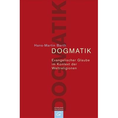 Dogmatik, Gebundene Ausgabe von Hans-Martin Barth, Gütersloher Verlagshaus, 978-3-579-08030-7