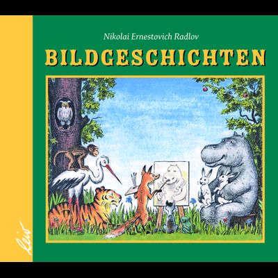 Bildgeschichten, Gebundene Ausgabe von Nikolai Radlov, Leiv, 978-3-89603-587-5