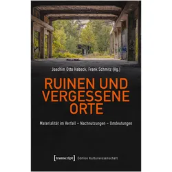 Ruinen und vergessene Orte, Fachbücher von Frank Schmitz, Joachim Otto Habeck
