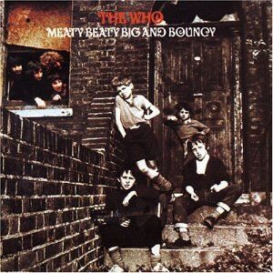 the Who - Meaty Beaty Big & Bouncy - Preis vom 30.09.2026 09:01:18 h