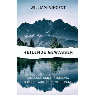 Heilende Gewässer, Taschenbuch von William Vincent, Indy pub