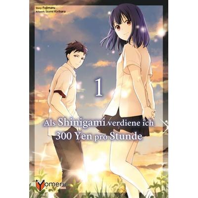 Als Shinigami verdiene ich 300 Yen pro Stunde 01, Taschenbuch von Fujimaru,Izumi Kirihara, Yomeru