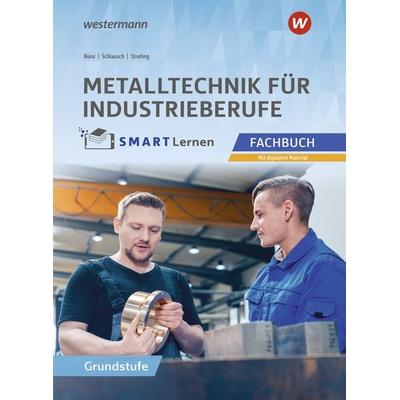 Metalltechnik für Industrieberufe, Taschenbuch von Christian Bünz,Reiner Schlausch,Thomas Megele,Katharina Fild,Carmen Hockerup, Westermann Berufliche
