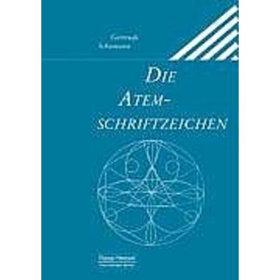 Die Atemschriftzeichen, Taschenbuch von Gertrude Schümann, Noetzel, Florian, 978-3-7959-0616-0