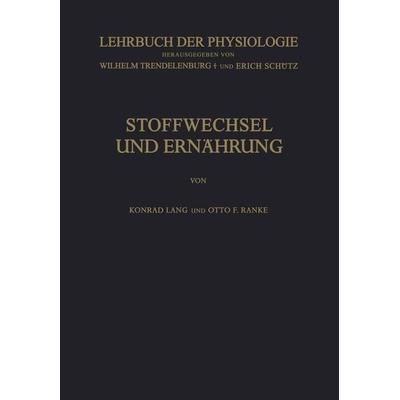 Stoffwechsel und Ernährung, Taschenbuch von Konrad Lang,Otto F. Ranke, Springer Berlin, 978-3-642-92546-7