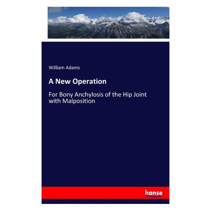Hansebooks A New Operation (Englisch, Softcover, William Adams) (57136326)