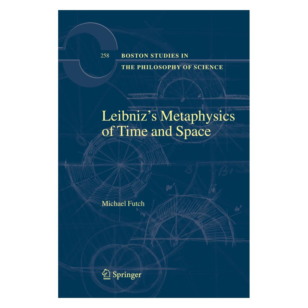 Springer Leibniz's Metaphysics of Time and Space (Englisch, Softcover, Michael Futch) (55573233)