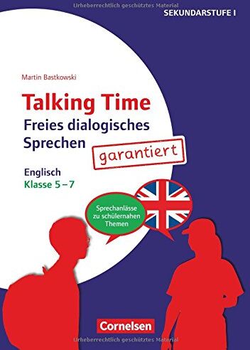 Martin Bastkowski - Talking Time: Klasse 5-7 - Freies dialogisches Sprechen garantiert! - Englisch: Sprechanlässe zu schülernahen Themen. Kopiervorlagen - Preis vom 18.10.2026 19:22:15 h