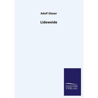Lideweide, Taschenbuch von Adolf Glaser, Salzwasser, 978-3-8460-3862-8