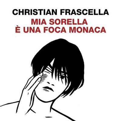 Mia sorella è una foca monaca - Christian Frascella, Audio, 9789180556712