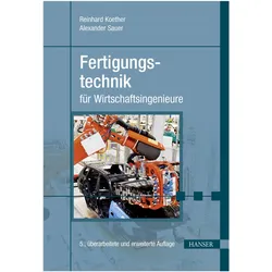 Fertigungstechnik für Wirtschaftsingenieure, Fachbücher von Alexander Sauer