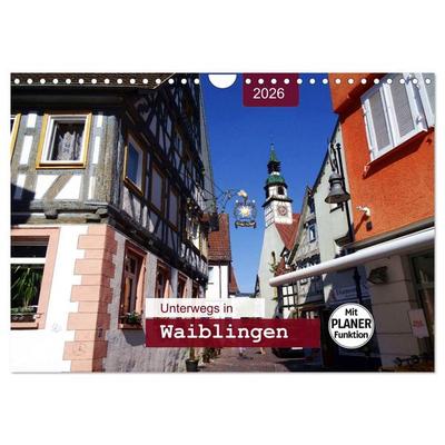 Unterwegs in Waiblingen (Wandkalender 2026 DIN A4 quer), CALVENDO Monatskalender