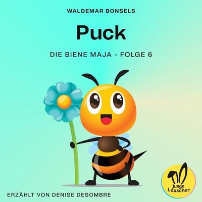 Puck (Die Biene Maja, Folge 6) - Waldemar Bonsels, Audio, 9783991480921
