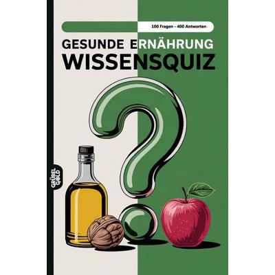 Gesunde Ernährung Wissensquiz, Taschenbuch von Grübelgold Rätselhefte, Grübelgold, 978-3-693-19542-0