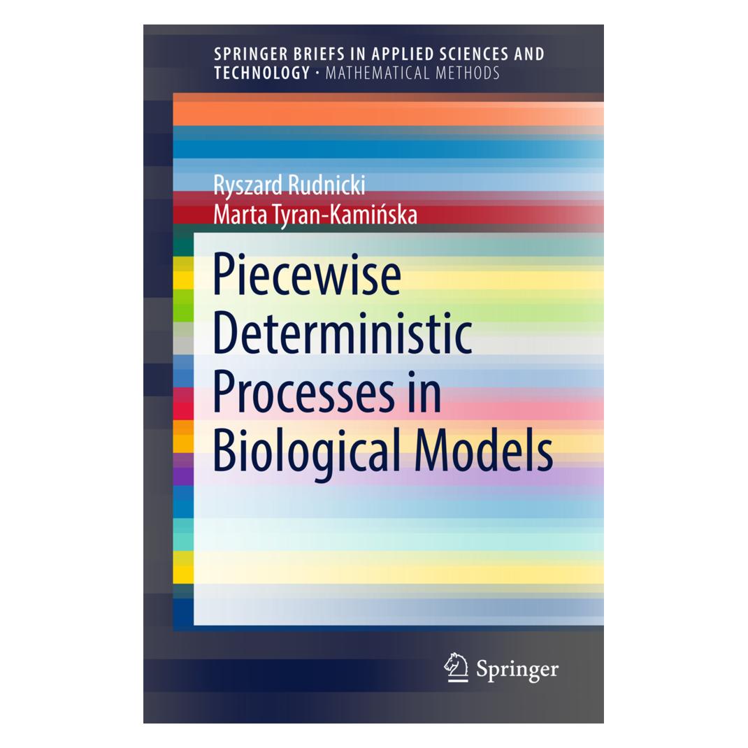 Springer Piecewise Deterministic Processes in Biological Models (Englisch, Softcover, Ryszard Rudnicki, Ryszard Rudnicki|Marta Tyran-Kaminska) (55927056)