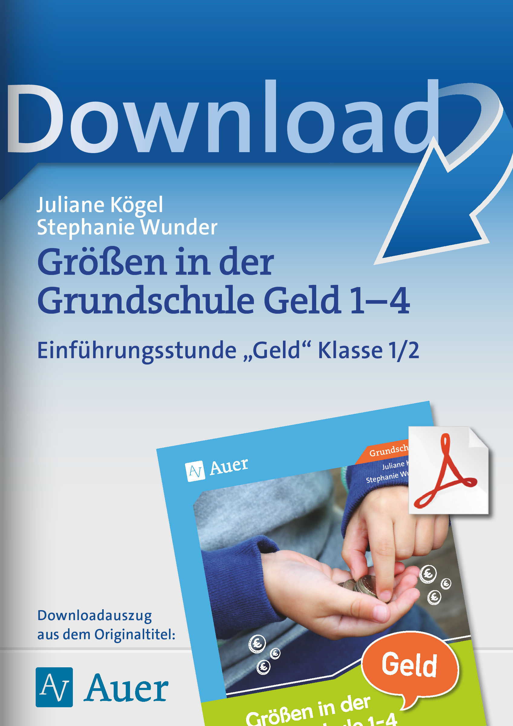 Auer Verlag Größen in der Grundschule Geld 1-4: Einführungsstunde -Geld- Klasse 1/2