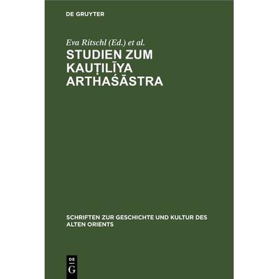 Studien zum Kauṭilīya Arthaśāstra, Gebundene Ausgabe von , De Gruyter, 978-3-11-230962-9