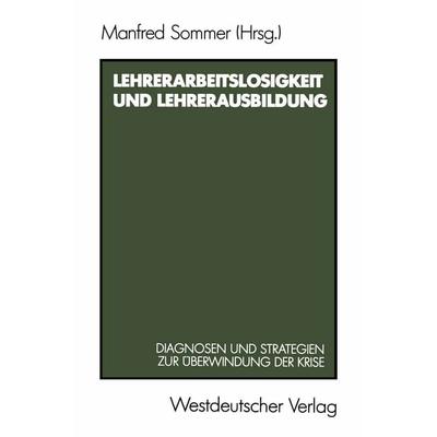 Lehrerarbeitslosigkeit und Lehrerausbildung, Taschenbuch von Manfred Sommer, VS Verlag für Sozialwissenschaften, 978-3-531-11868-0