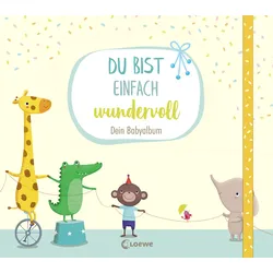 Du bist einfach wundervoll - Dein Babyalbum Erinnerungsbuch, Erinnerungsalbum, Eintragbuch