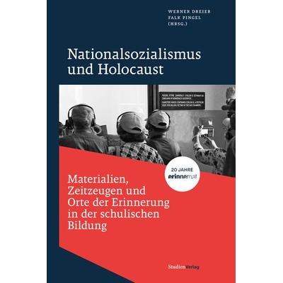 Nationalsozialismus und Holocaust – Materialien, Zeitzeugen und Orte der Erinnerung in der schulischen Bildung, Taschenbuch von , Studien Verlag,